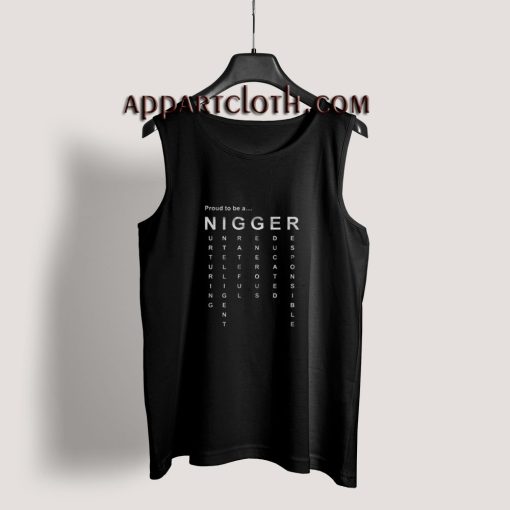Proud To Be A Nigger Tank Top