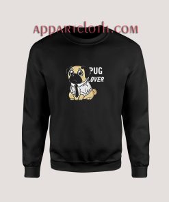 Pug Lover Sweatshirts