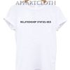 Relationship Status Bed Shirts