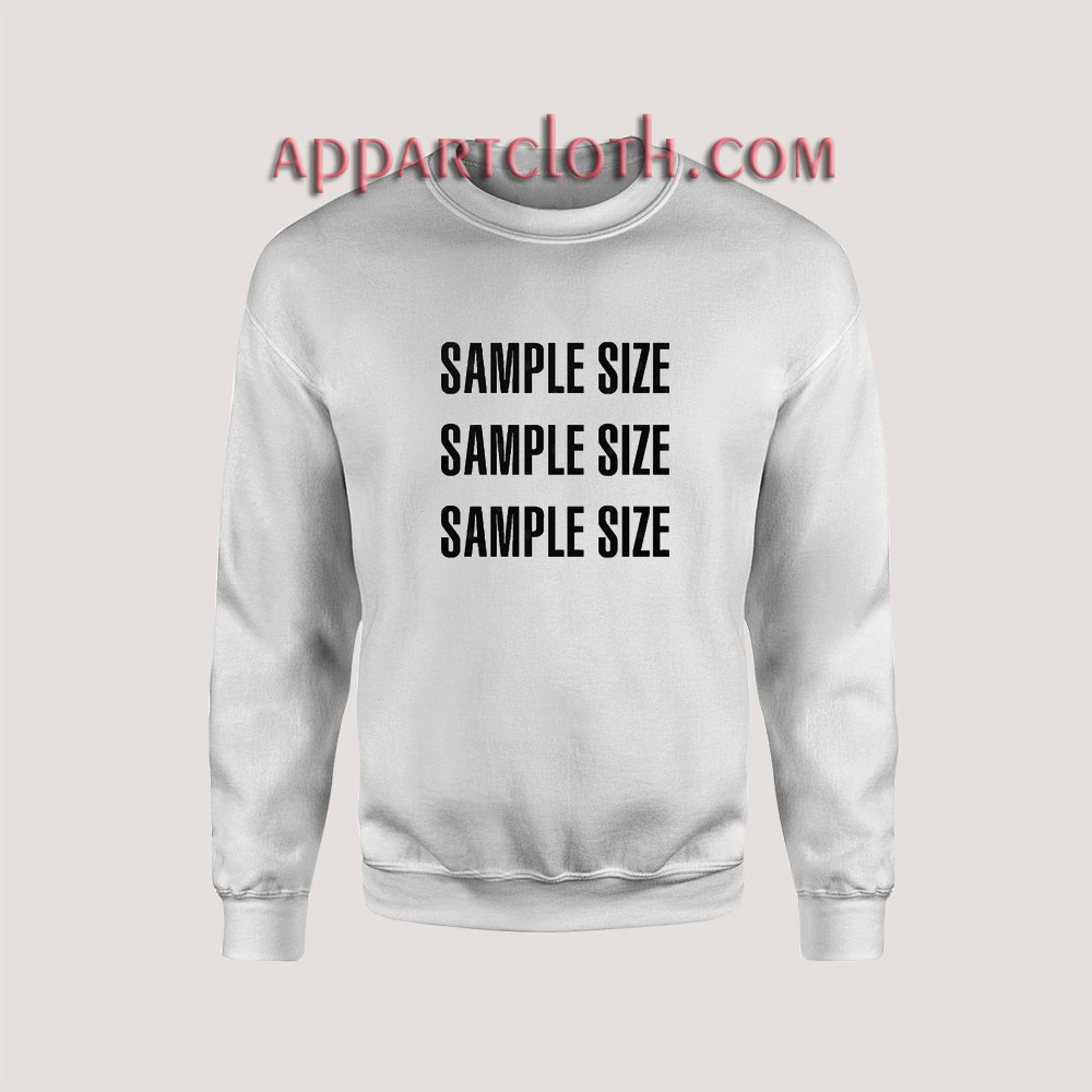 Sample Size Sweatshirts