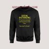 Social distancing if I can turn around Sweatshirt