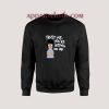 Trust Me You're Hitting on Me Sweatshirt