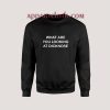 What Are You Looking At Dicknose Sweatshirts