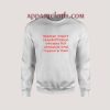 Women Aren't Rehabilitation Centers Sweatshirt