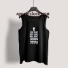 You May Not Like Me Tank Top