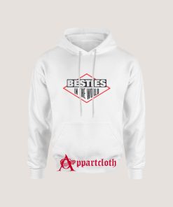 Besties In The World Hoodie