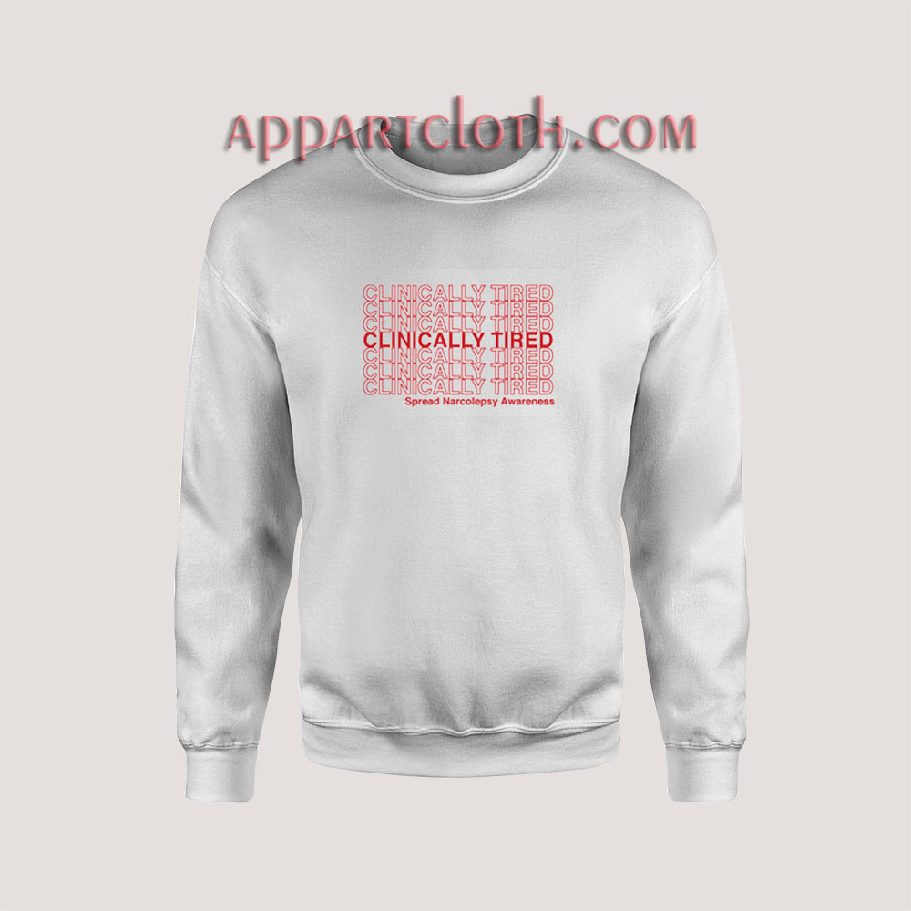Clinically Tired Sweatshirt