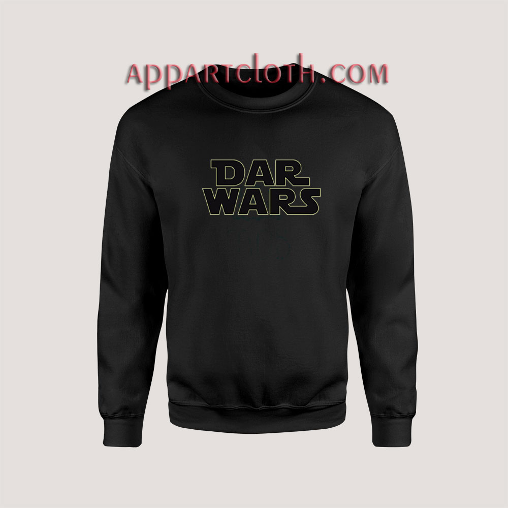 Dar Wars Funny Sweatshirt