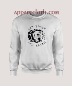 Eat Trash Hail Satan Possum Sweatshirt