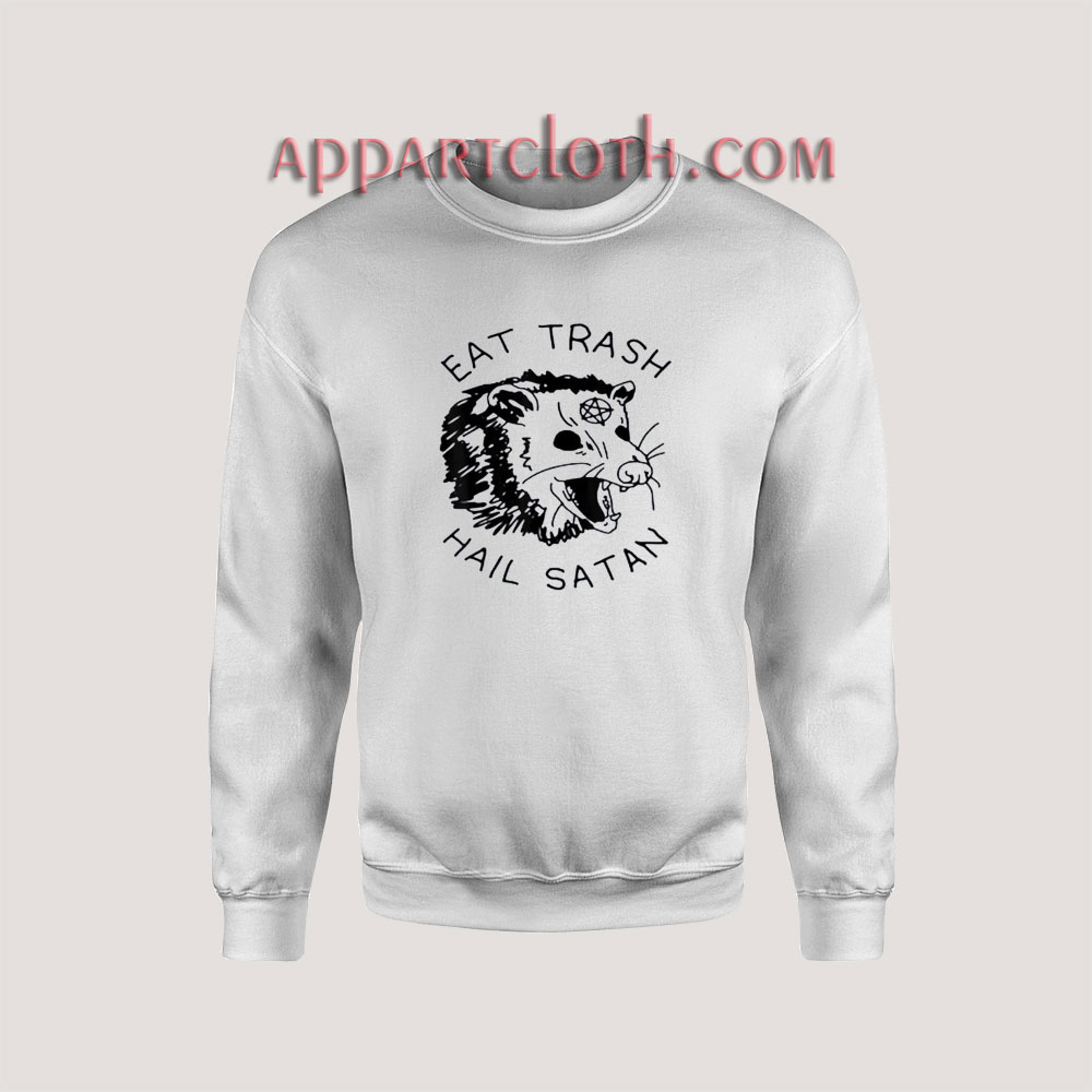 Eat Trash Hail Satan Possum Sweatshirt