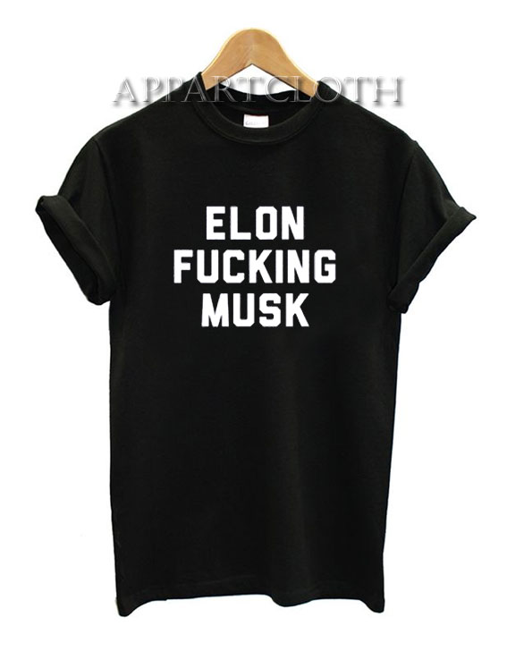 Elon Fucking Musk T-Shirt