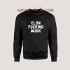 Elon Fucking Musk Sweatshirt