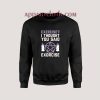 Exercise I Thought You Said Exorcise Sweatshirt
