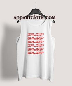 Fuck White Supremacy Tank Top