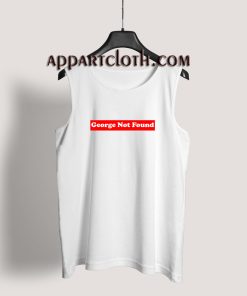 George Not Found Tank Top