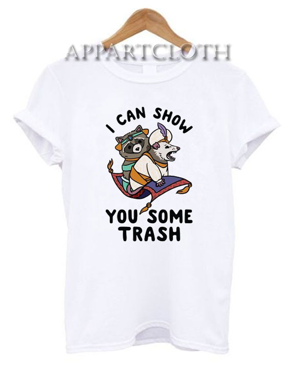 I Can Show You Some Trash Racoon Possum T-Shirt