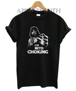 I'm Into Choking Darth Vader Star Wars T-Shirt
