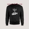 It’s A Trap Sweatshirt