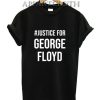 George Floyd Justice T-Shirt