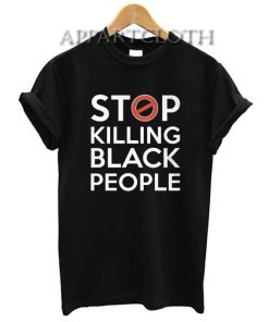 Stop Killing Black People T-Shirt