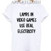 Lamps In Video Games Use Real Electricity T-Shirt