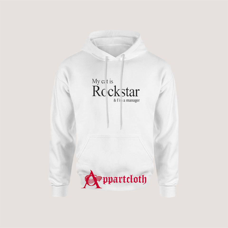 My Cat Is Rockstar And I’m A Manager Hoodie