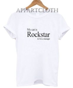 My Cat Is Rockstar And I’m A Manager T-Shirt