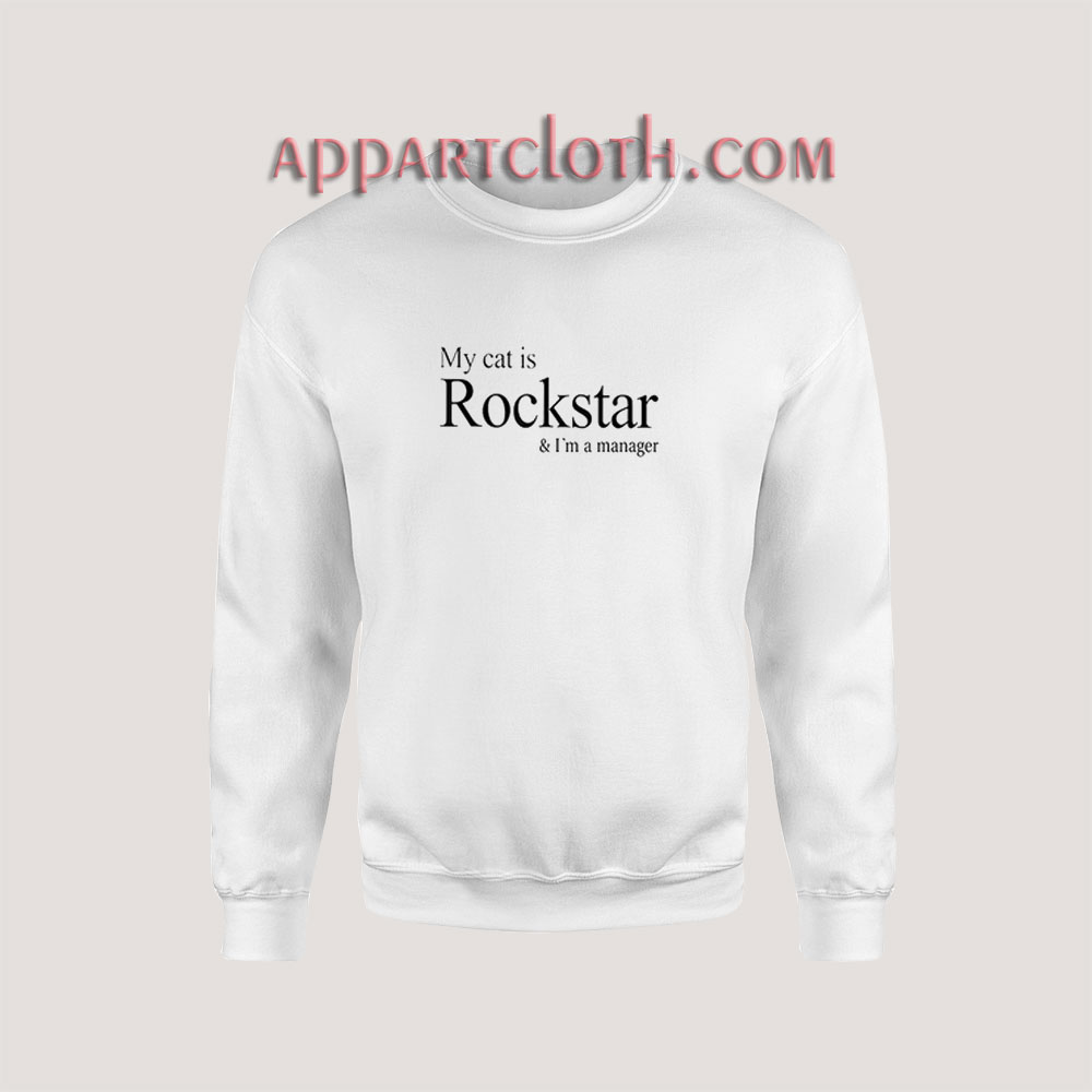 My Cat Is Rockstar And I’m A Manager Sweatshirt