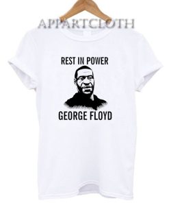 REST IN POWER GEORGE FLOYD T-Shirt