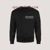 Stop Calling 911 On the Culture Sweatshirt