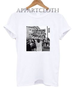 Stop Killing The Mandem T-Shirt