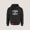 Strong And Pretty Hoodie