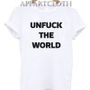 Unfuck The World T-Shirt