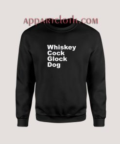 Whiskey Cock Glock Dog Sweatshirt