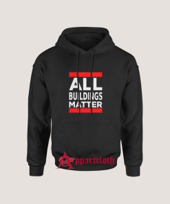All Buildings Matter Hoodie for Unisex
