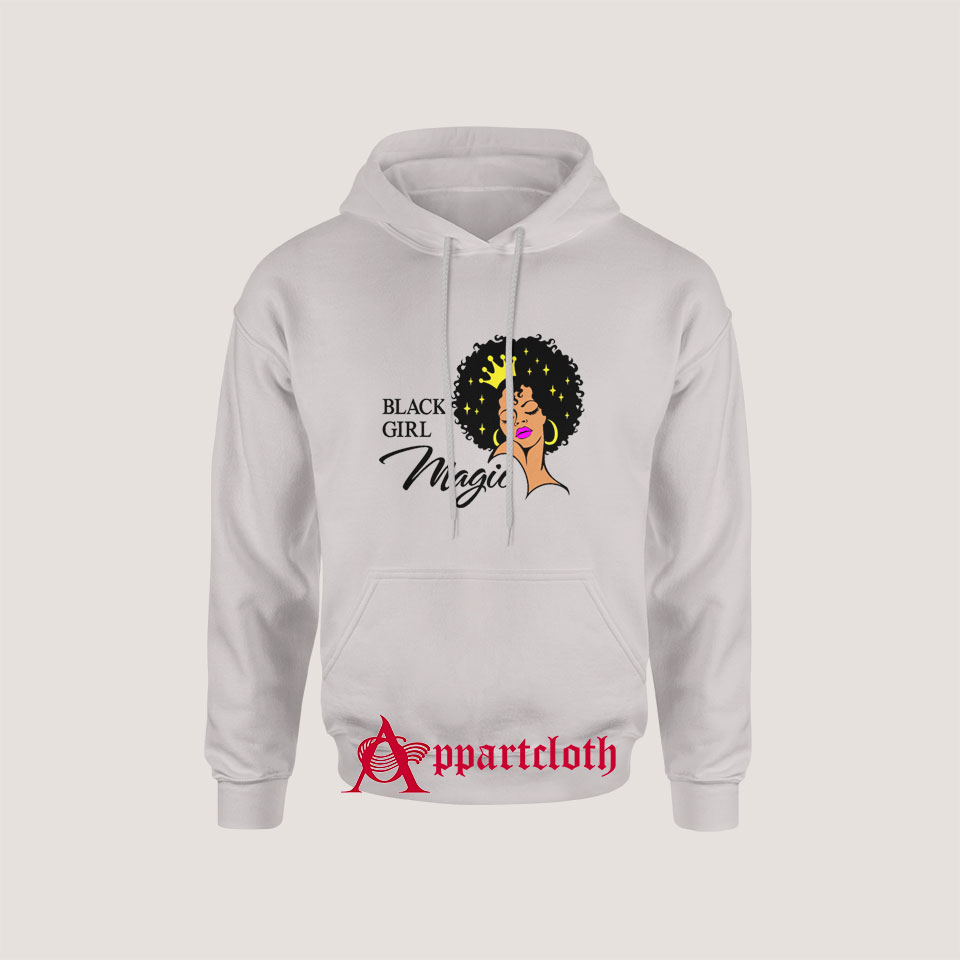 Black Girl Magic Lady Woman With Crown Hoodie Size S, M, L, XL, 2L, 3XL
