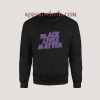 Black Lives Matter Black Sabbath Parody Sweatshirt for Unisex