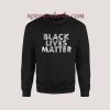 Black Lives Matter George Floyd Sweatshirt for Unisex
