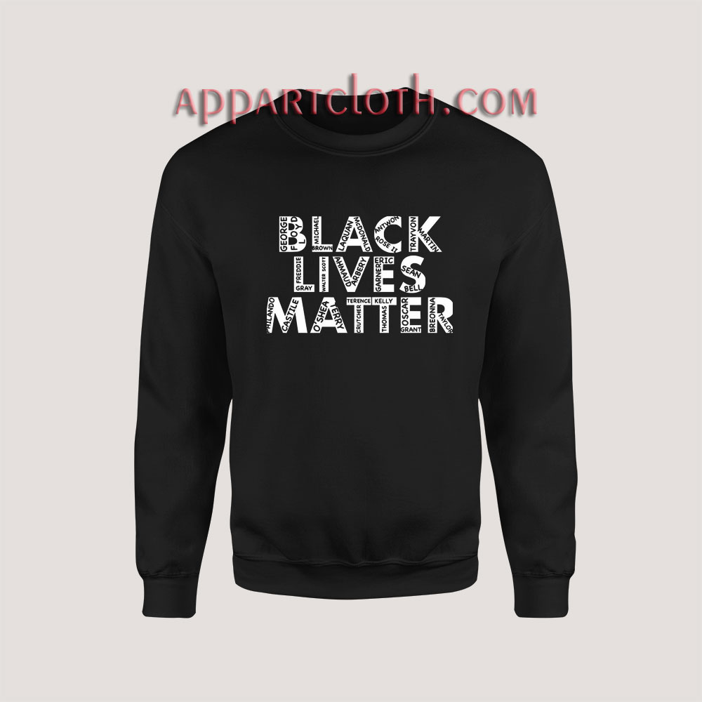 Black Lives Matter George Floyd Sweatshirt for Unisex