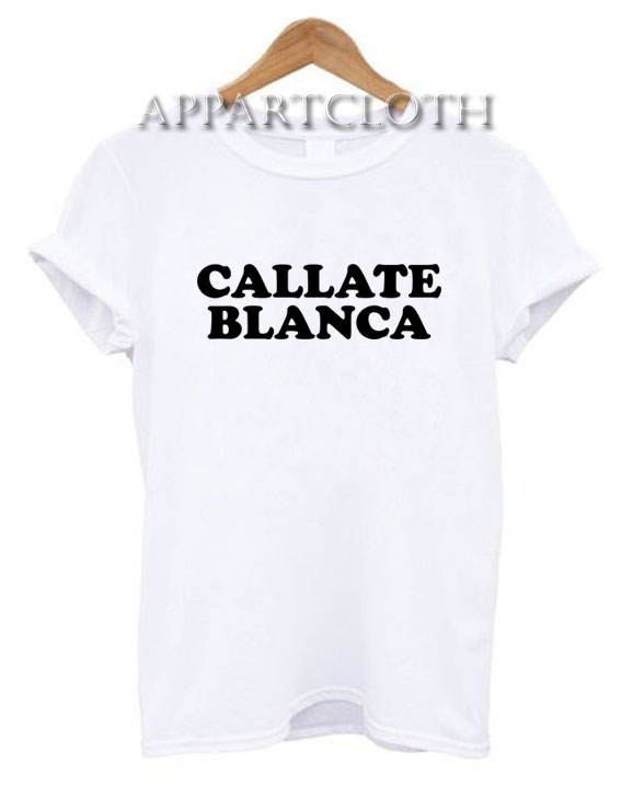 callate blanca shirt