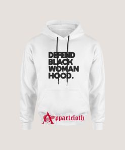 Defend Black Woman Hood Hoodie Size S, M, L, XL, 2L, 3XL