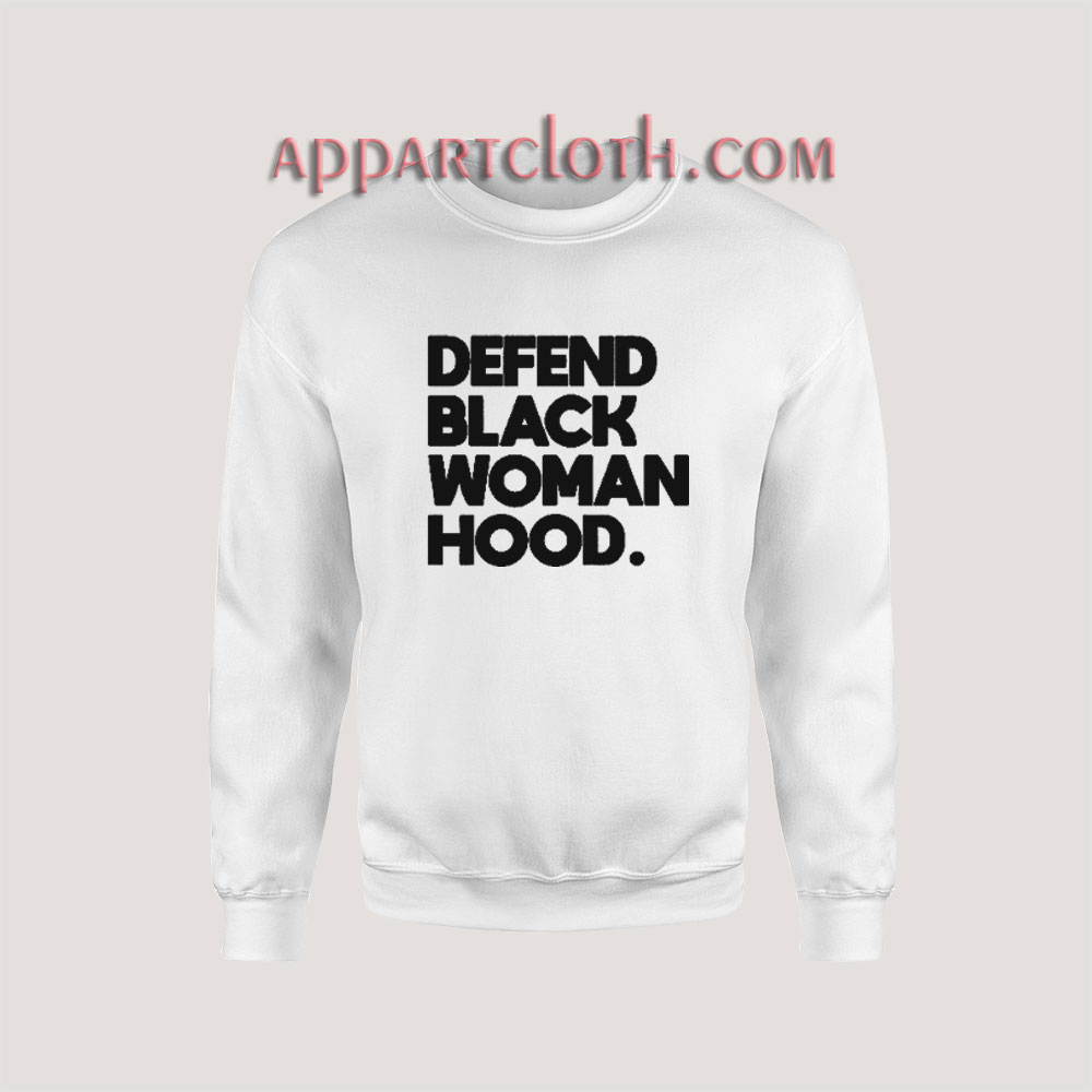 Defend Black Woman Hood Sweatshirt for Women's or Men's