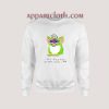 Furby The First Time I Smoked Weed I Died Sweatshirt for Unisex