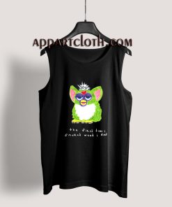 Furby The First Time I Smoked Weed I Died Tank Top for Men's or Women's