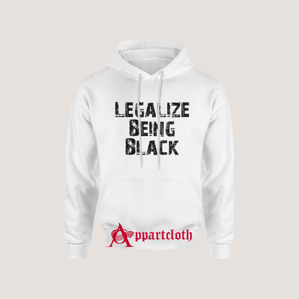 Legalize Being Black Hoodie for Unisex