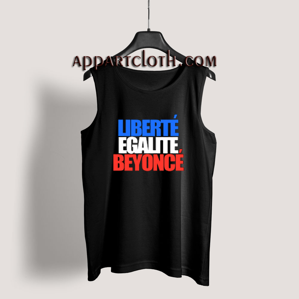 Liberte Egalite Beyonce Tank Top for Unisex