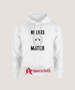No Lives Matter Jason Voorhees Hoodie for Unisex