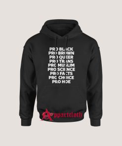 Pro Black Pro Brown Pro Queer Pro Trans Hoodie for Unisex