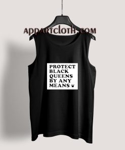 Protect Black Queens By Any Means Tank Top for Unisex