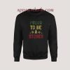 Proud To Be A Stoner Vintage Sweatshirt for Unisex